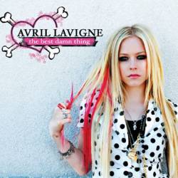 Avril Lavigne : The Best Damn Thing Avril Lavigne : The Best Damn Thing